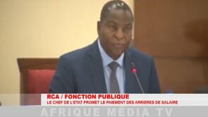 # CENTRAFRICA-NEW-TV/ RCA – FONCTION PUBLIQUE: LE CHEF DE L’ETAT PROMET LE PAIEMENT DES ARRIERES DE SALAIRE