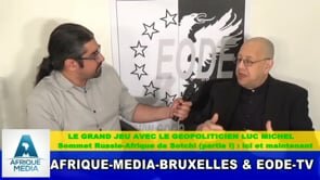 # AFRIQUE-MEDIA-BRUXELLES & EODE-TV/ EDITION SPECIALE DU « GRAND JEU GEOPOLITIQUE » (SAISON III – 1 ) : SOMMET RUSSIE-AFRIQUE DE SOTCHI